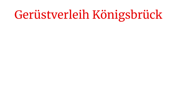 Geruestverleih-Koenigsbrueck-lang-weiss.png